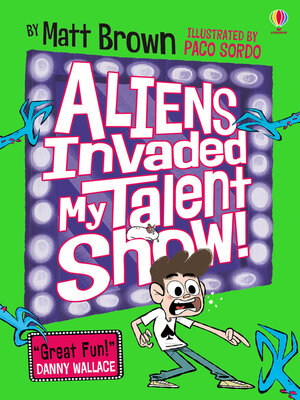 cover image of Aliens Invaded My Talent Show!